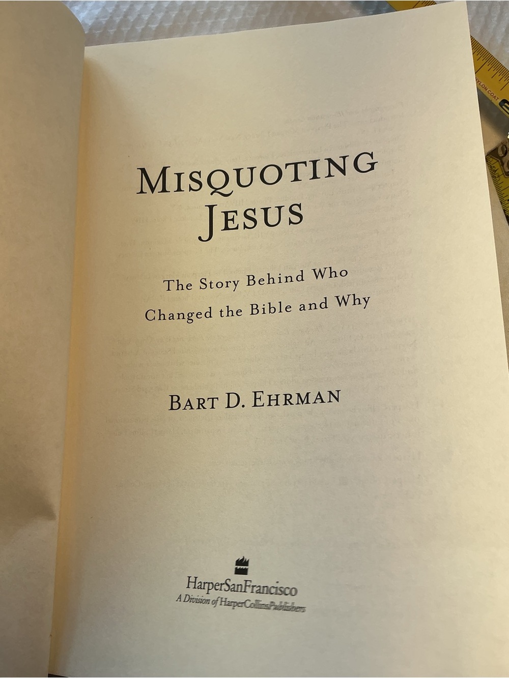 Misquoting Jesus by Bart D. Ehrman - Cream Hardcover Book